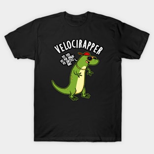 Veloci-rapper Funny Dinosaur Puns T-Shirt